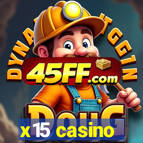 x15 casino